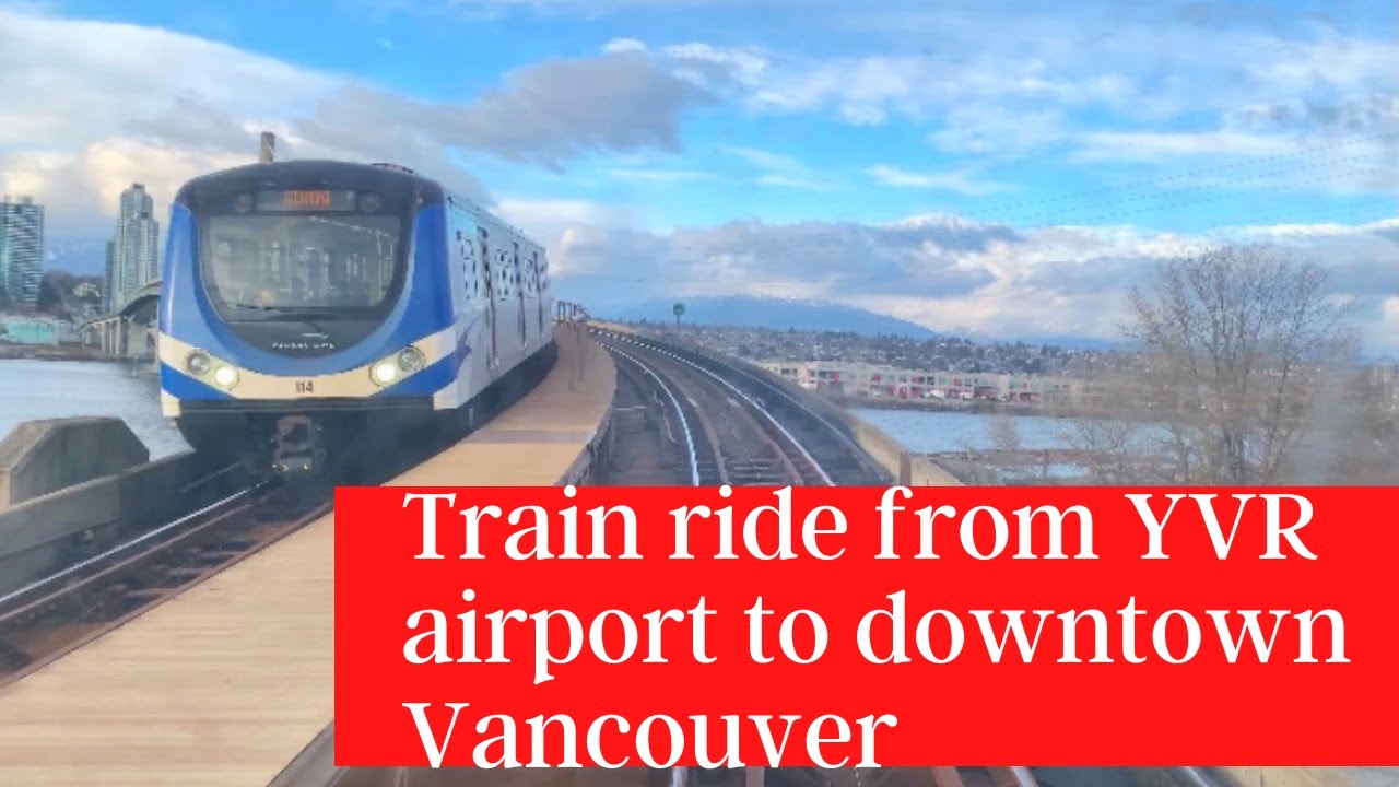 Skytrain Ride from Vancouver YVR airport to downtown Vancouver Canada line at a Glance YouTube