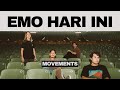 Movements dan emo hari ini