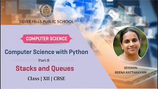 COMPUTER SCIENCE | Stacks & Queues Part-2 | Beena Kattakayam | XII CBSE | Silver Hills Public School