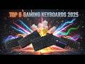 Top 5 Gaming Keyboards 2025 | Best Mechanical Keyboards Ranked!