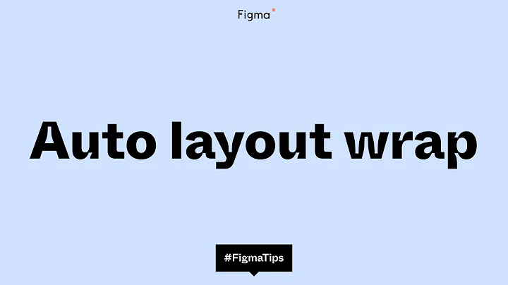 Figma Tip: Auto layout wrap