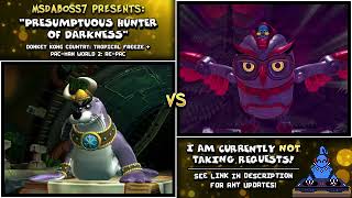 Presumptuous Hunter of Darkness (DKC: Tropical Freeze / PMW 2: Re-Pac Mix)