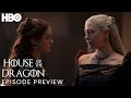 House of the Dragon | Season 1 Episode 6 Preview | The Princess &amp; The Queen | Game of Thrones | HBO