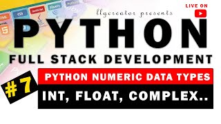 Live - #7 | Python Numeric Data Types | Convert String To Number in Python | #llgcreator