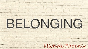 THE CHALLENGE OF BELONGING (MKs)
