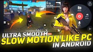 Smooth Slow Motion Like PC IN Android || Slow Motion Tutorial - Garena Free Fire screenshot 5