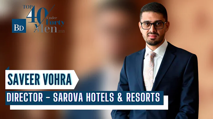 Top 40 Under 40: Saveer Vohra, Director Sarova Hot...