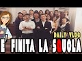 E&#39; FINITA LA SQUOLA - DAILY VLOG Samu3l