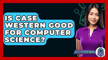 Is Case Western Good For Computer Science? - Next LVL Programming