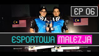 🏆 MISTRZOWIE ŚWIATA- ESPORTOWA MALEZJA EP06