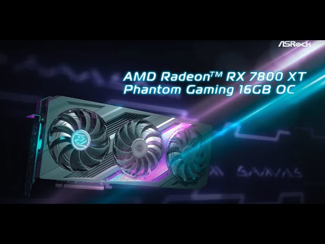 ASRock  AMD Radeon™ RX 7800 XT Phantom Gaming 16GB OC