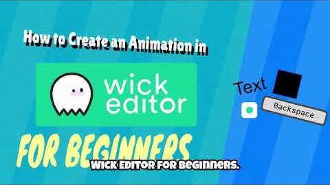 How to Create an Animation with Wick Editor for Beginners