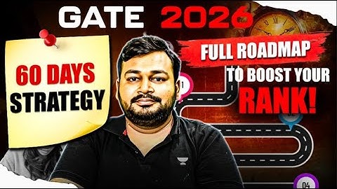 GATE 2026 | 60 Days Strategy Full Roadmap to Rank Boost | Ankur Bansal Sir