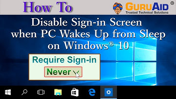 How to Disable Sign in Screen when PC Wakes Up from Sleep on Windows® 10 - GuruAid