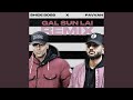 Gal Sun Lai Remix mp3