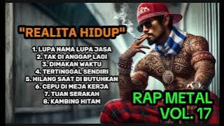 **🔥 RAP METAL Vol. 17 🔥 || Semangat Melawan Realita Hidup! 💪🎤**