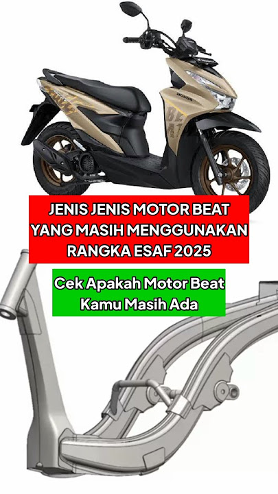 JENIS-JENIS Motor Beat Yang Masih Menggunakan Rangka eSaf 2025 #beat #honda #rangkaesaf