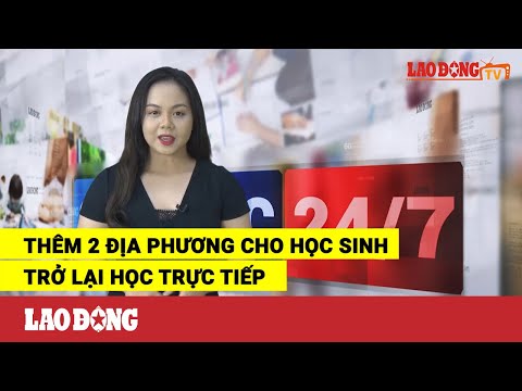 Video Giáo dục 24/7: Thêm 2 địa phương cho học sinh trở lại... - youtube
