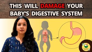 Bad practices that is damaging your baby's digestive system
