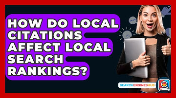How Do Local Citations Affect Local Search Rankings? - SearchEnginesHub.com