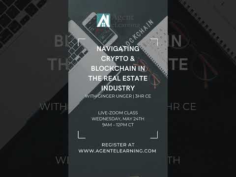 Register Today! How to Navigate Crypto & Blockchain in the Real Estate Industry (3hrs CE)