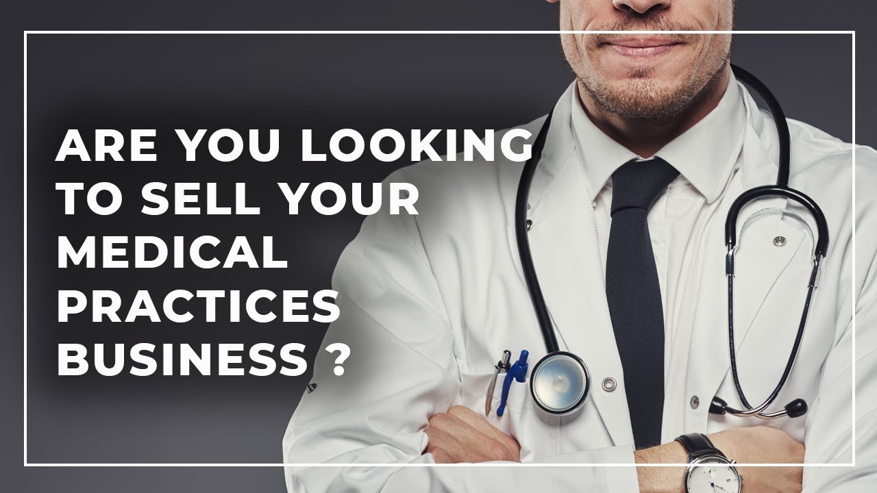How to sell Medical Practices Business? [ Commercial ] YouTube