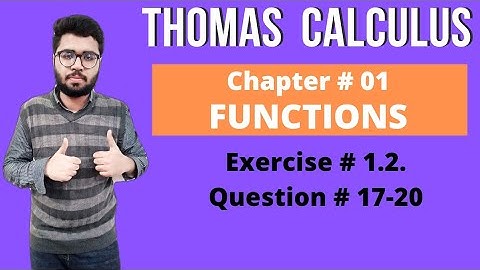 Thomas Calculus 12th&13th Edition | Exercise 1.2 Question # 17-20 | The Expert Mathematician|