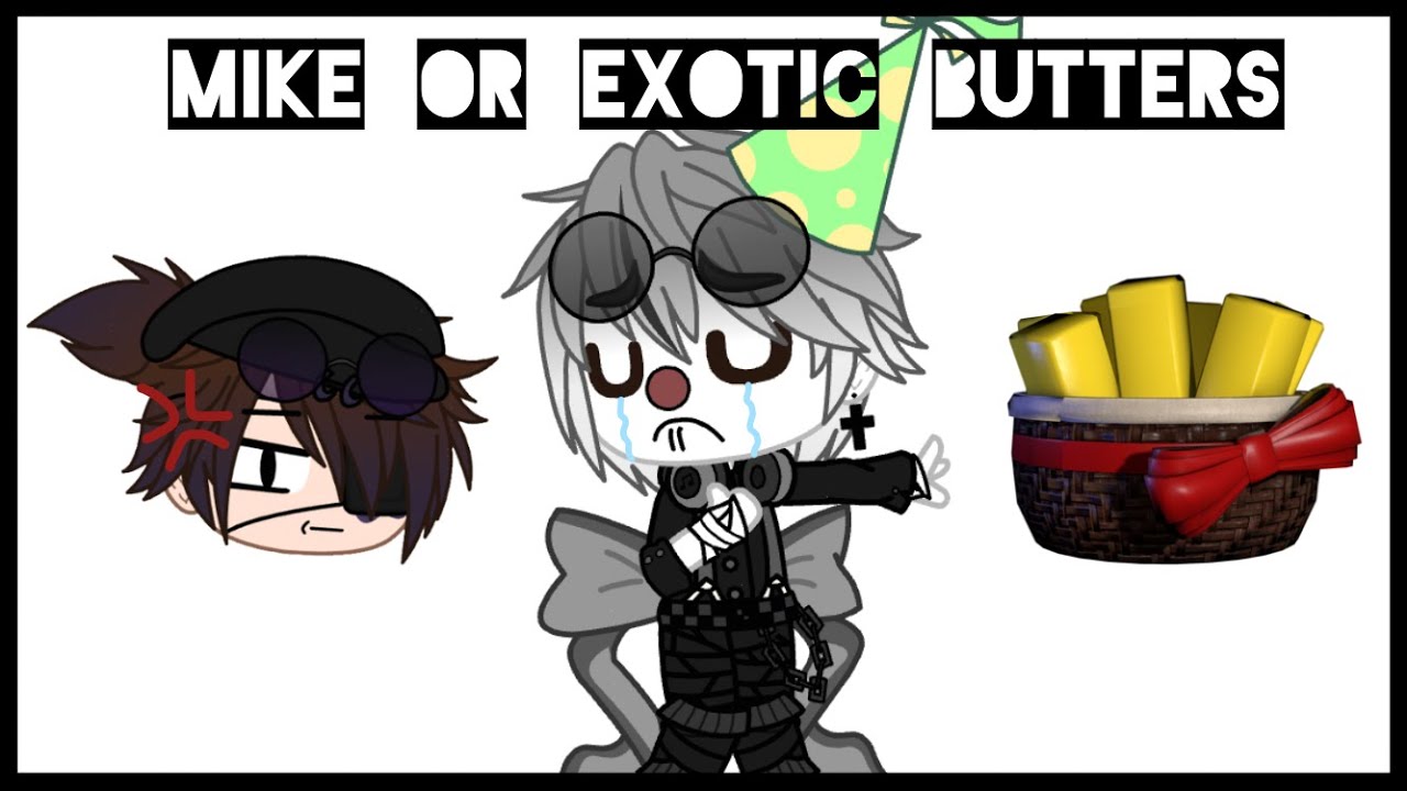 Mike or Exotic Butters || Afton Family ft. Ennard || Gacha Club - YouTube