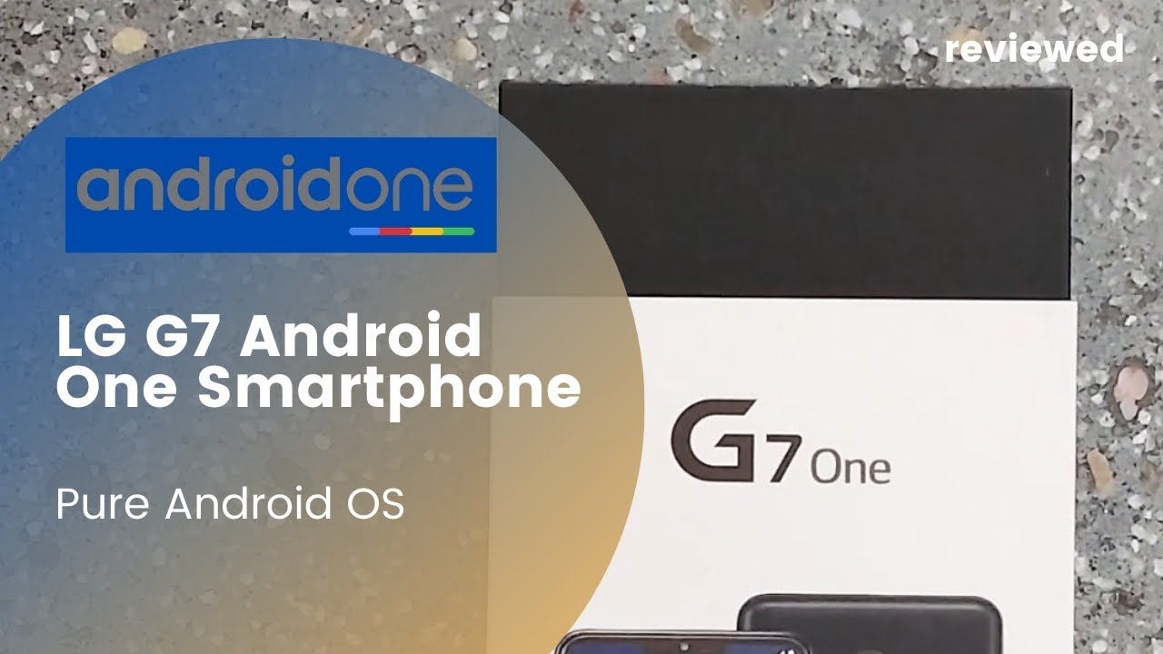 LG G7 Android One📱| Pure Android OS - Unboxing Goodness - YouTube