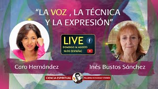 LA VOZ, LA TÉCNICA Y LA EXPRESIÓN - Inés Bustos Sánchez