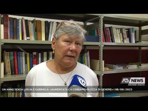 UN ANNO SENZA LIDIJA E GABRIELA: «AUMENTATA LA CONSAPEVOLEZZA DI GENERE» | 08/06/2023