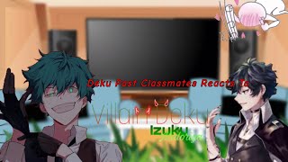 • Deku Past Classmates Reacts To Villain Deku • MHA • BKDK? or TDDK?• Drama~      •Elfie•