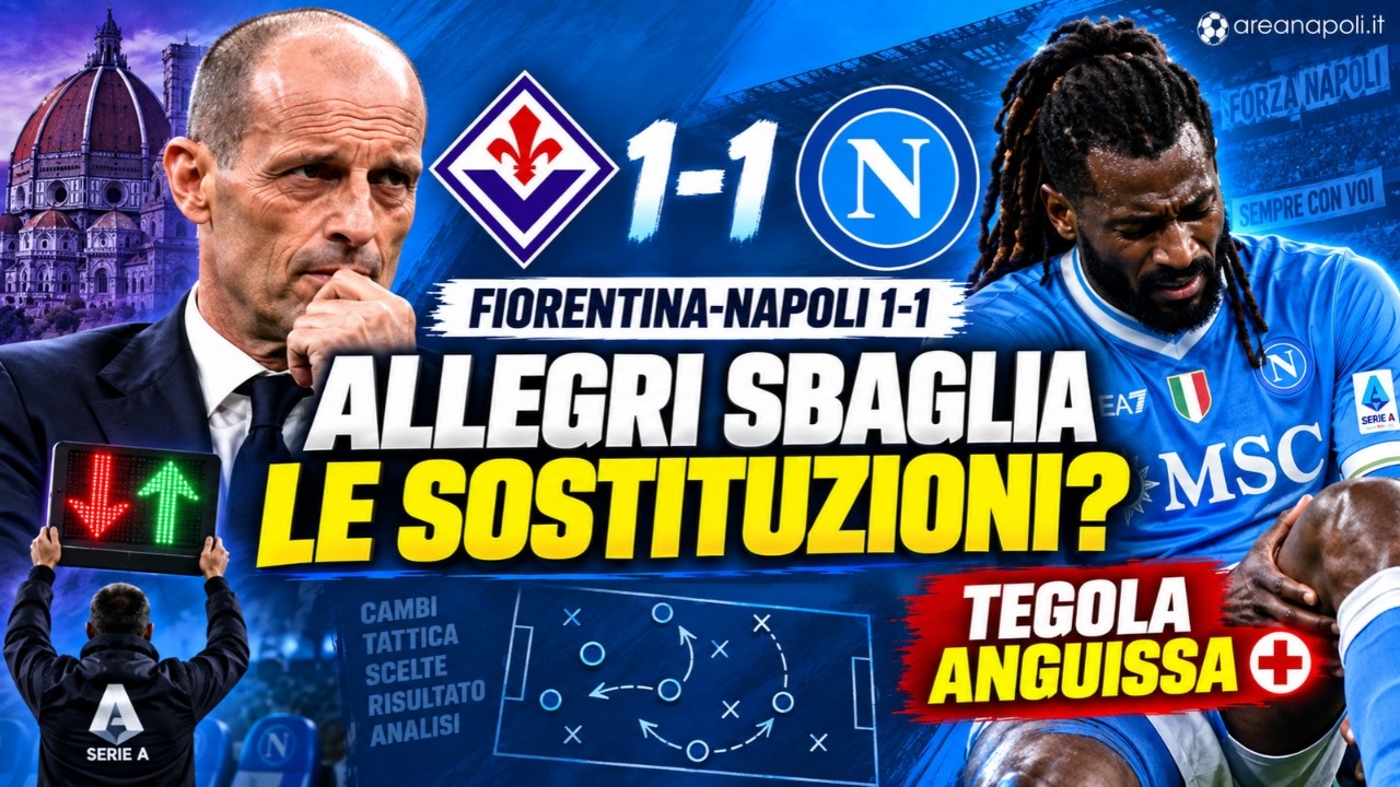 Fiorentina-Napoli, Allegri sbaglia i cambi? Tegola Anguissa