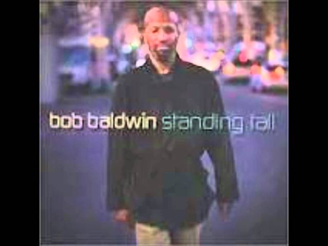 Bob Baldwin - Stand Tall