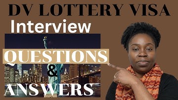DV Lottery Visa Interview Questions and Answers || greencardlottery
