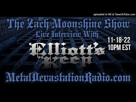 Elliott's Keep - Interview 2022 - The Zach Moonshine Show