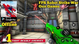 FPS Robot Strike War Gun Games Level 6 Complete Gameplay Walkthrough Part 1 (Android) screenshot 2