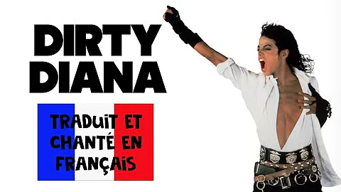 Michael Jackson - Dirty Diana (traduction en francais) COVER