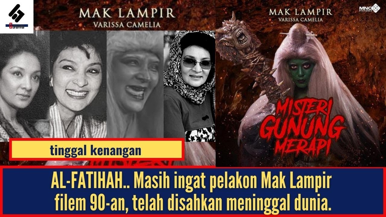 Al Fatihah Masih Ingat Pelakon Mak Lampir Filem 90 An Telah Disahkan Meninggal Dunia Youtube