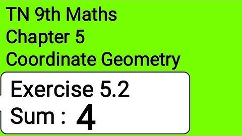 TN 9th Maths Chapter 5 Coordinate Geometry Exercise 5.2 Sum 4