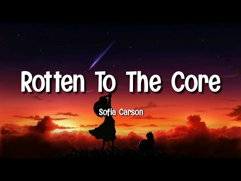 sofia carson - rotten to the core (from descendants wicked world) (Lyrics)