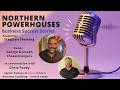 Northern Powerhouses - Business Stories with Stephen Fleming of George & Joseph Cheesemongers