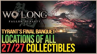 Tyrant’s Final Banquet All Collectibles Wo Long Fallen Dynasty