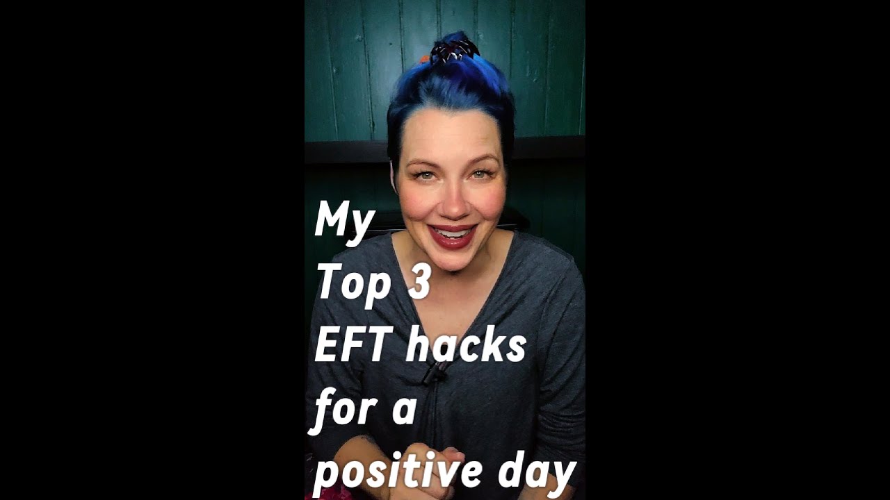 My Top 3 Hacks for Tapping for a Positive Day - YouTube