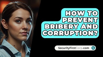 How To Prevent Bribery And Corruption? - SecurityFirstCorp.com