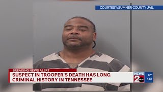 Suspect in trooper's death has long criminal history in Tennessee