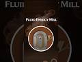 Fluid Energy Mill