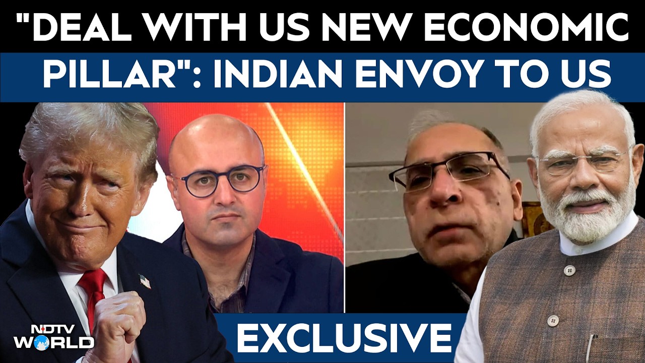 India US Trade Deal | India's US Envoy To NDTV: "Trade Deal With US New Economic Pillar"