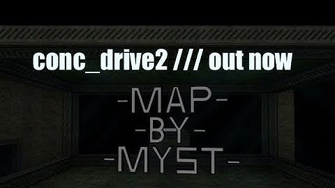 conc_drive2 - by Myst^vi - out now exclusive for Momentum Mod