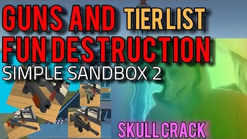 Simple Sandbox 2 - Guns and Fun Destruction Tier List (Guns Vs TEST CAR)